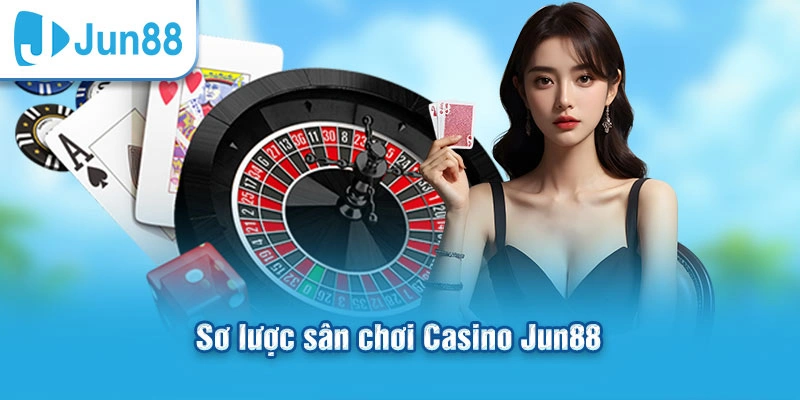 Casino Jun88 – 5 Sảnh Game Bài Hấp Dẫn Được Yêu Thích