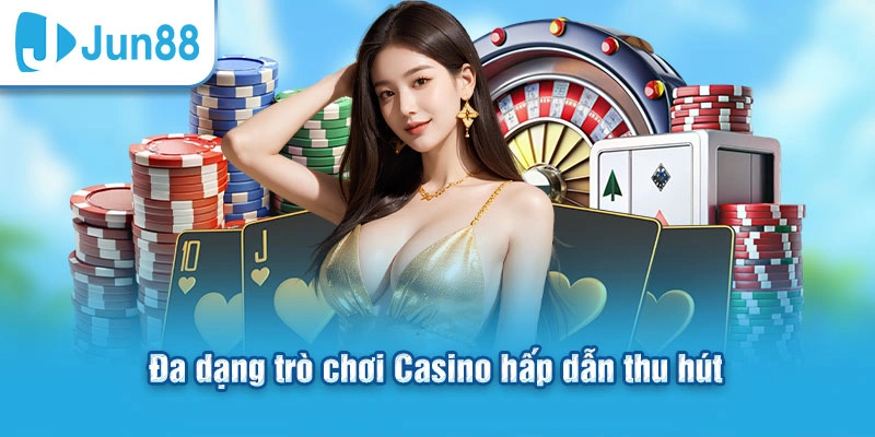 Casino Jun88 – 5 Sảnh Game Bài Hấp Dẫn Được Yêu Thích